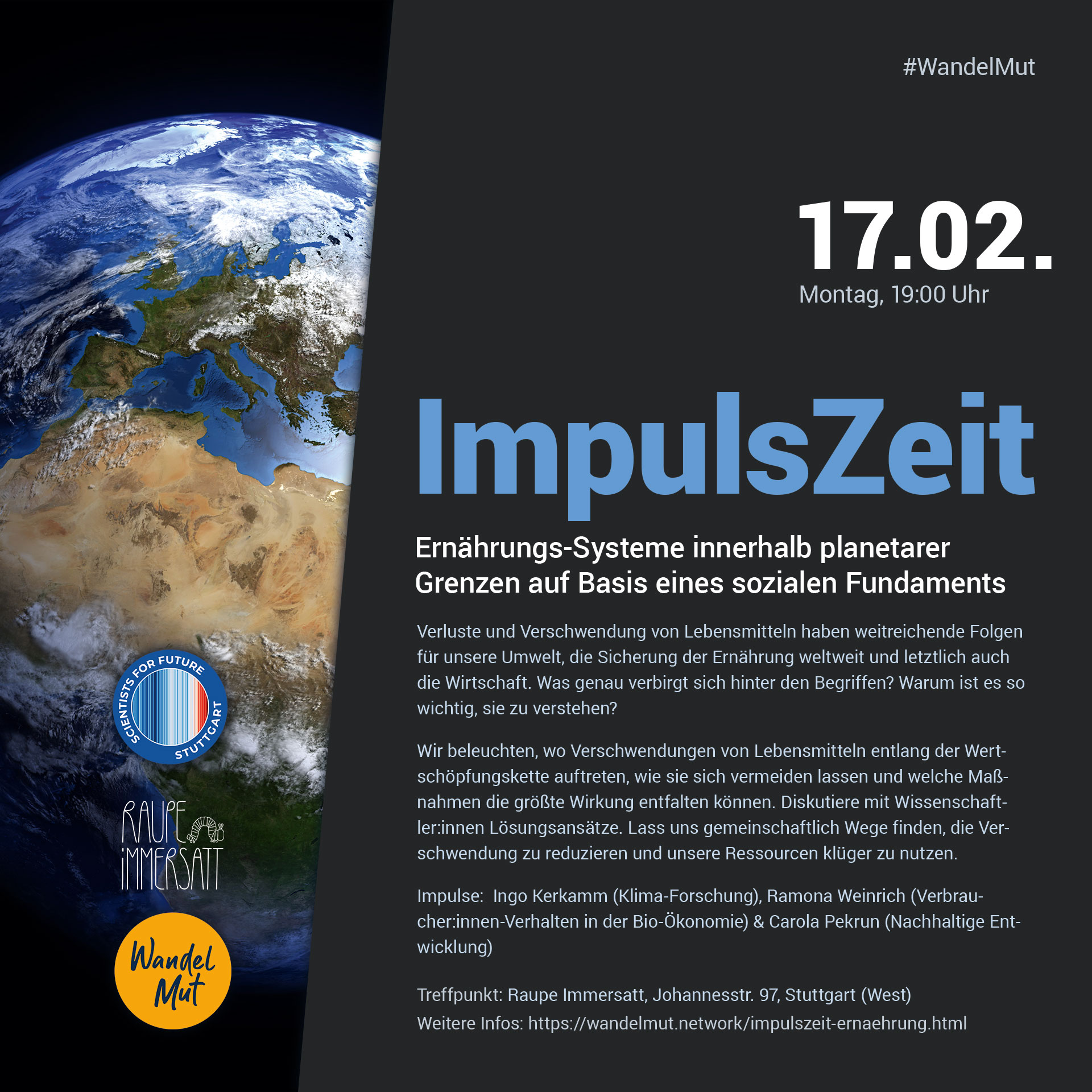 Poster zur Veranstaltung. Links sieht man die Erde aus Perspektive des Weltalls mit Fokus auf Europa und Afrika. Daneben die Einladung mit allen Infos zur Veranstaltung. Plus die Logos der Partner: Scientists For Future, Raupe Immersatt und WandelMut. Bitte dem Link folgen für alle Infos. Dort sind sie barrierefrei verfügbar.. Bild: cc WandelMut // Grafik: Franziska Köppe | madiko