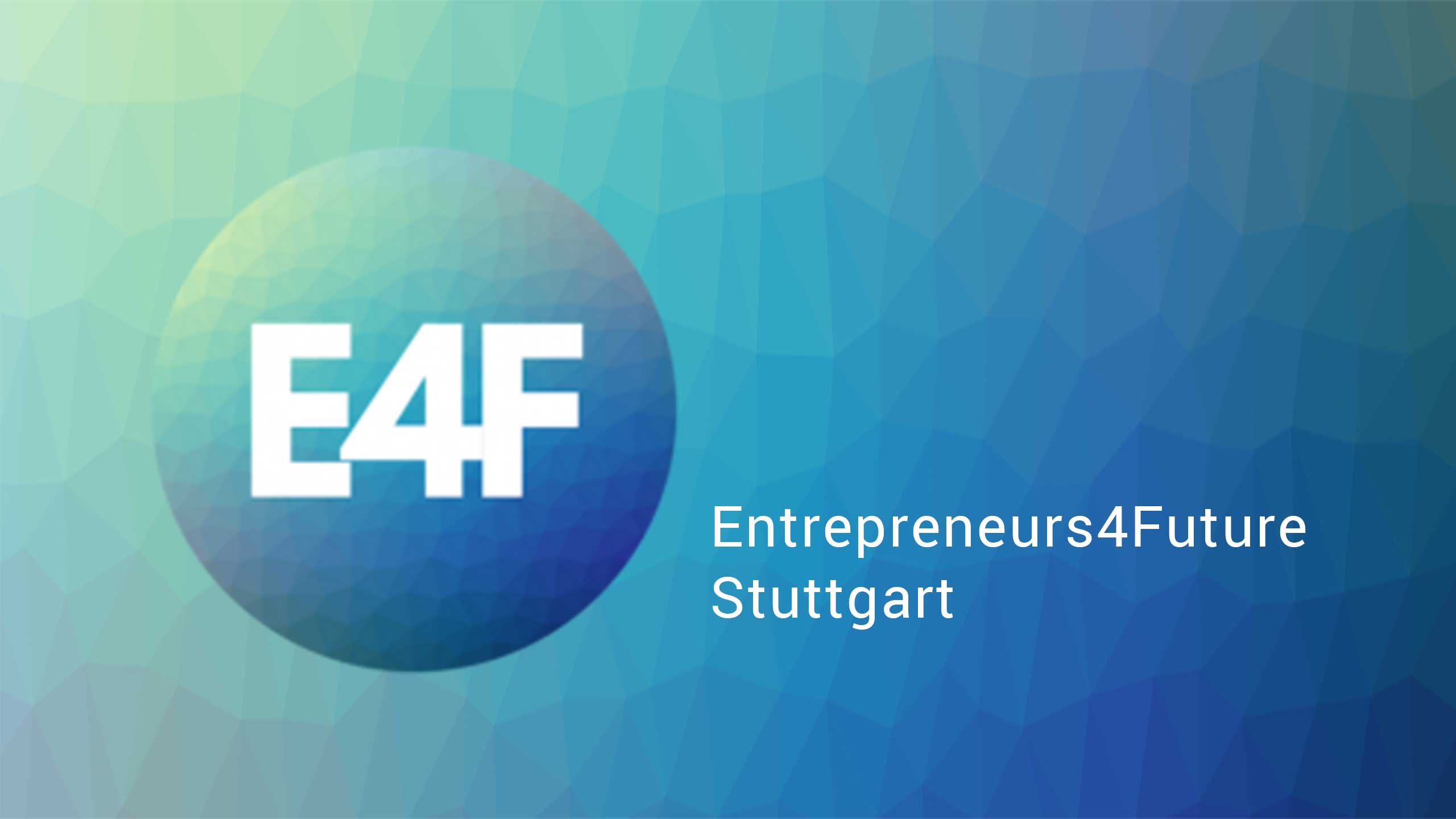 Entrepreneurs For Future Stuttgart / E4F Stuttgart . copy Entrepreneurs For Future Stuttgart / E4F Stuttgart